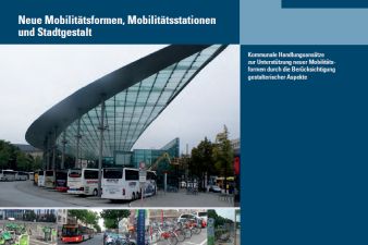 Sonderveröffentlichung ExWoSt-Studie: Neue Moblitätsformen, Mobilitätsstationen und Stadtgestalt